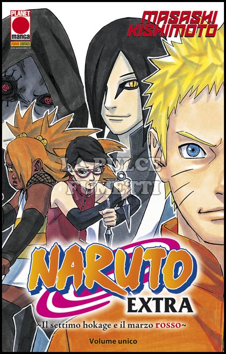 PLANET MANGA #   126 - NARUTO EXTRA - IL SETTIMO HOKAGE E IL MARZO ROSSO